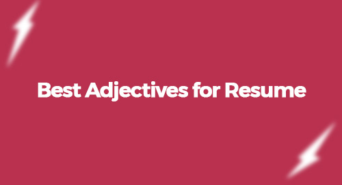 Best Adjectives for Resume