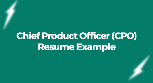 Chief Product Officer (CPO) Resume Example