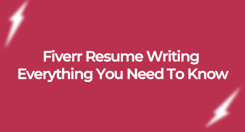 Fiverr Resume Writing Everything You Need To Know