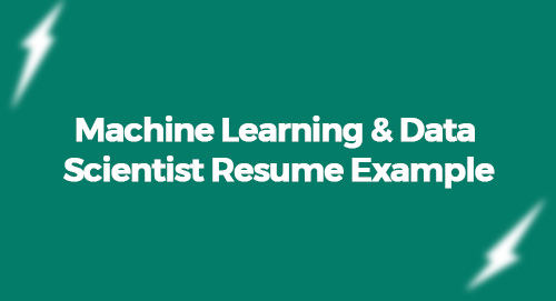 Machine Learning & Data Scientist Resume Example