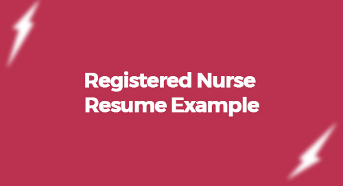 Registered Nurse Resume Example