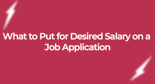 What to Put for Desired Salary on a Job Application